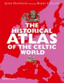 The Historical Atlas of the Celtic World (Atlasul istoric al lumii celtice) - The Historical Atlas of the Celtic World