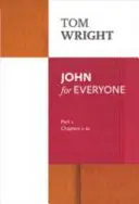 Ioan pentru toată lumea: Partea 1 - capitolele 1-10 - John for Everyone: Part 1 - chapters 1-10