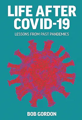 Viața după Covid-19: Lecții din pandemiile trecute - Life After Covid-19: Lessons from Past Pandemics
