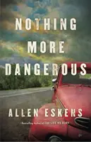 Nimic mai periculos - Nothing More Dangerous