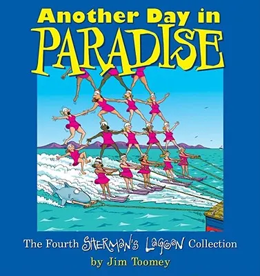O altă zi în paradis: A patra colecție Sherman's Lagoon - Another Day in Paradise: The Fourth Sherman's Lagoon Collection