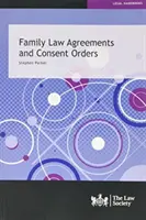 Acorduri de dreptul familiei și ordine de consimțământ - Family Law Agreements and Consent Orders