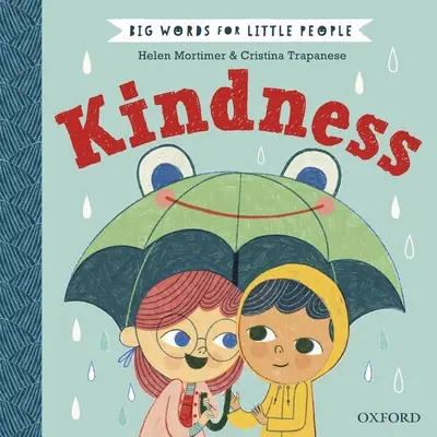 Cuvinte mari pentru oameni mici: Bunătate - Big Words for Little People: Kindness