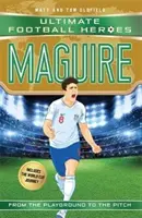 Maguire (Ultimate Football Heroes - International Edition) - include călătoria la Cupa Mondială! - Colecționează-i pe toți! - Maguire (Ultimate Football Heroes - International Edition) - includes the World Cup Journey! - Collect them all!