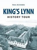 Turul istoric King's Lynn - King's Lynn History Tour