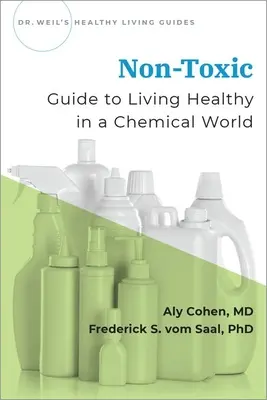 Non-Toxic: Ghid pentru a trăi sănătos într-o lume chimică - Non-Toxic: Guide to Living Healthy in a Chemical World