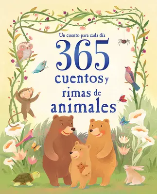 365 povești și rime cu animale - 365 Cuentos Y Rimas de Animales