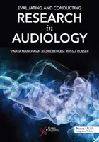 Evaluarea și desfășurarea cercetării în audiologie - Evaluating and Conducting Research in Audiology