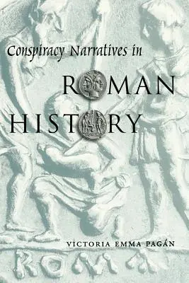 Narațiunile conspirației în istoria romană - Conspiracy Narratives in Roman History