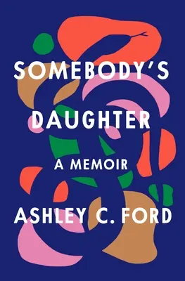Fiica cuiva: A Memoir - Somebody's Daughter: A Memoir