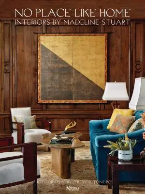 No Place Like Home: Interioare de Madeline Stuart - No Place Like Home: Interiors by Madeline Stuart