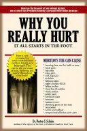 De ce te doare cu adevărat: Totul începe de la picior - Why You Really Hurt: It All Starts in the Foot