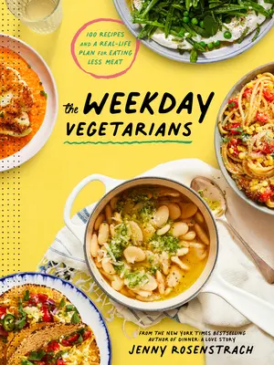 The Weekday Vegetarians: 100 Recipes and a Real-Life Plan for Eating Less Meat (100 de rețete și un plan real pentru a mânca mai puțină carne): O carte de bucate - The Weekday Vegetarians: 100 Recipes and a Real-Life Plan for Eating Less Meat: A Cookbook