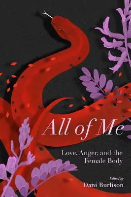 All of Me: Povești despre dragoste, furie și corpul feminin - All of Me: Stories of Love, Anger, and the Female Body