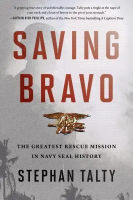 Saving Bravo: Cea mai mare misiune de salvare din istoria Navy SEAL - Saving Bravo: The Greatest Rescue Mission in Navy SEAL History