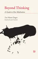 Dincolo de gândire: Un ghid pentru meditația Zen - Beyond Thinking: A Guide to Zen Meditation
