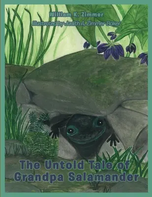 Povestea nespusă a bunicului Salamander - The Untold Tale of Grandpa Salamander