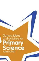 Classroom Gems: Jocuri, idei și activități pentru învățământul primar de științe - Classroom Gems: Games, Ideas and Activities for Primary Science