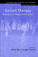 Gestalt Therapy: Avansuri în teorie și practică - Gestalt Therapy: Advances in Theory and Practice
