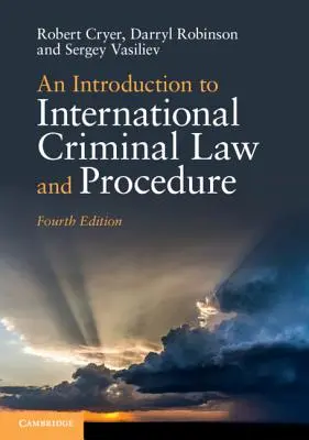 O introducere în dreptul și procedura penală internațională - An Introduction to International Criminal Law and Procedure