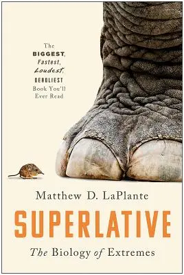 Superlativ: Biologia extremelor - Superlative: The Biology of Extremes