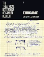Caietele de teatru ale lui Samuel Beckett - Endgame - Theatrical Notebooks of Samuel Beckett - Endgame