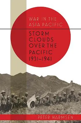 Nori de furtună deasupra Pacificului, 1931-1941 - Storm Clouds Over the Pacific, 1931-1941