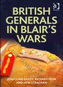 Generalii britanici în războaiele lui Blair - British Generals in Blair's Wars