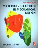 Selecția materialelor în proiectarea mecanică - Materials Selection in Mechanical Design