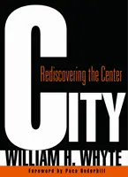 Orașul: Redescoperirea centrului - City: Rediscovering the Center