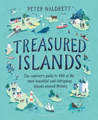 Insulele prețioase: The Explorer's Guide to Over 200 of the Most Beautiful and Intriguing Islands Around Britain (Ghidul exploratorului pentru peste 200 dintre cele mai frumoase și interesante insule din Marea Britanie) - Treasured Islands: The Explorer's Guide to Over 200 of the Most Beautiful and Intriguing Islands Around Britain