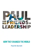 Pavel și prietenii săi în conducere - Cum au schimbat lumea - Paul and His Friends in Leadership - How they changed the world