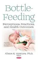 Alăptarea cu biberonul - Percepții, practici și rezultate asupra sănătății - Bottle-Feeding - Perceptions, Practices, and Health Outcomes