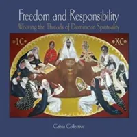 Libertate și responsabilitate: Țesutul firelor spiritualității dominicane - Freedom and Responsibility: Weaving the Threads of Dominican Spirituality