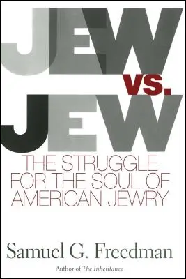 Evreu vs. evreu: The Struggle for the Soul of American Jewry (Lupta pentru sufletul evreilor americani) - Jew vs. Jew: The Struggle for the Soul of American Jewry
