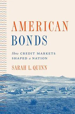 Obligațiuni americane: Cum au modelat piețele de credit o națiune - American Bonds: How Credit Markets Shaped a Nation