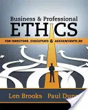 Afaceri și etică profesională pentru directori, executivi și contabili (Brooks Leonard J. (Universitatea din Toronto)) - Business & Professional Ethics for Directors, Executives & Accountants (Brooks Leonard J. (University of Toronto))