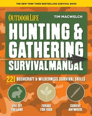 Hunting & Gathering Survival Manual: 221 de abilități de supraviețuire primitivă și în sălbăticie - Hunting & Gathering Survival Manual: 221 Primitive & Wilderness Survival Skills