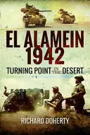 Alamein 1942 - Punct de cotitură în deșert - Alamein 1942 - Turning Point in the Desert