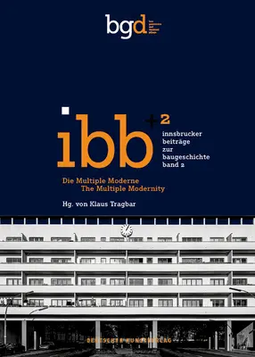 Die Multiple Moderne / Modernitatea multiplă - Die Multiple Moderne / The Multiple Modernity