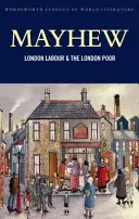 Muncitorii și săracii Londrei - London Labour and the London Poor