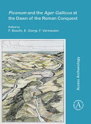 Picenum și Ager Gallicus la începutul cuceririi romane - Picenum and the Ager Gallicus at the Dawn of the Roman Conquest