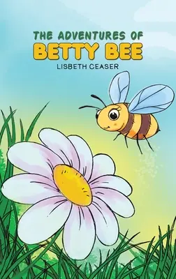 Aventurile lui Betty Bee - The Adventures of Betty Bee