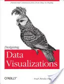 Proiectarea vizualizărilor de date: Reprezentarea relațiilor informaționale - Designing Data Visualizations: Representing Informational Relationships