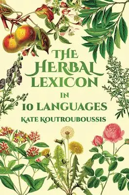 Lexicon pe bază de plante: În 10 limbi - Herbal Lexicon: In 10 Languages
