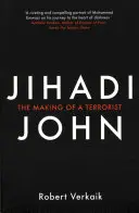 Jihadi John: The Making of a Terrorist