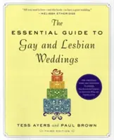 Ghidul esențial pentru nunțile gay și lesbiene - The Essential Guide to Gay and Lesbian Weddings