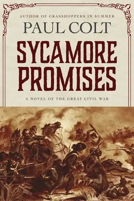Promisiuni Sycamore: Un roman al Marelui Război Civil - Sycamore Promises: A Novel of the Great Civil War