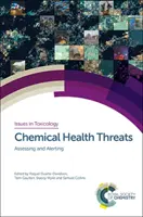 Amenințări chimice pentru sănătate: Evaluare și alertă - Chemical Health Threats: Assessing and Alerting