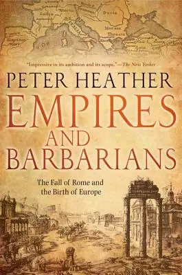 Imperii și barbari: Căderea Romei și nașterea Europei - Empires and Barbarians: The Fall of Rome and the Birth of Europe